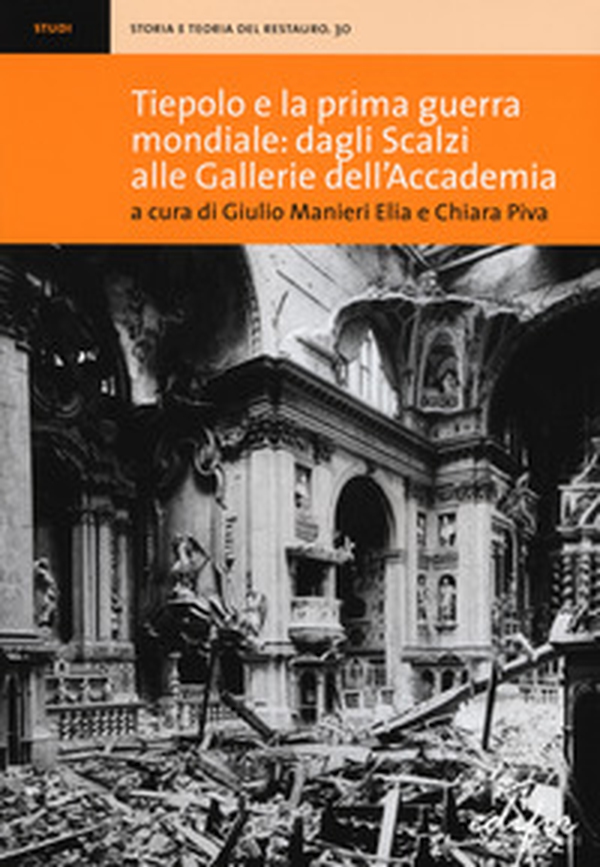Tiepolo e la prima guerra mondiale: dagli Scalzi alle Gallerie dell'Accademia - Librerie.coop
