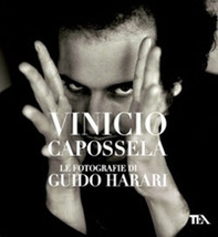 Vinicio Capossela. Le fotografie di Guido Harari - Librerie.coop Vinicio Capossela. Le fotografie di Guido Harari - Librerie.coop