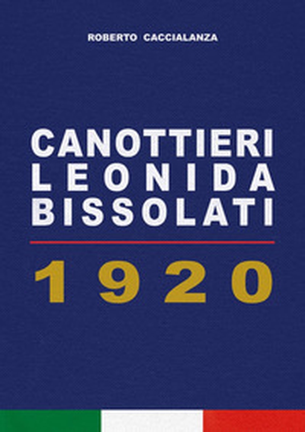 Canottieri Leonida Bissolati 1920 - Librerie.coop Canottieri Leonida Bissolati 1920 - Librerie.coop