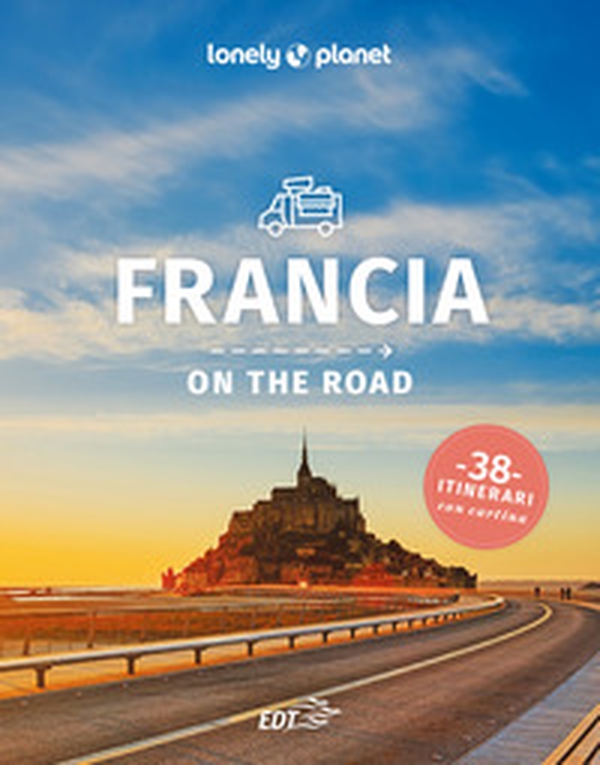 Francia on the road. 38 itinerari - Librerie.coop Francia on the road. 38 itinerari - Librerie.coop