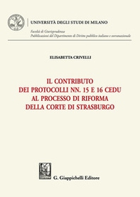 Il contributo dei Protocolli nn. 15 e 16 Cedu al processo di riforma della Corte di Strasburgo - Librerie.coop Il contributo dei Protocolli nn. 15 e 16 Cedu al processo di riforma della Corte di Strasburgo - Librerie.coop