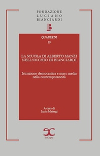 La scuola di Alberto Manzi nell'occhio di Bianciardi. Istruzione democratica e mass media nella contemporaneità - Librerie.coop