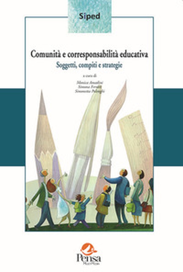 Comunità e corresponsabilità educativa. Soggetti, compiti e strategie - Librerie.coop Comunità e corresponsabilità educativa. Soggetti, compiti e strategie - Librerie.coop