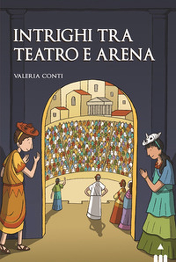 Intrighi tra teatro e arena - Librerie.coop Intrighi tra teatro e arena - Librerie.coop