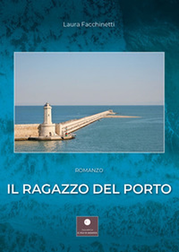 il ragazzo del porto - Librerie.coop il ragazzo del porto - Librerie.coop