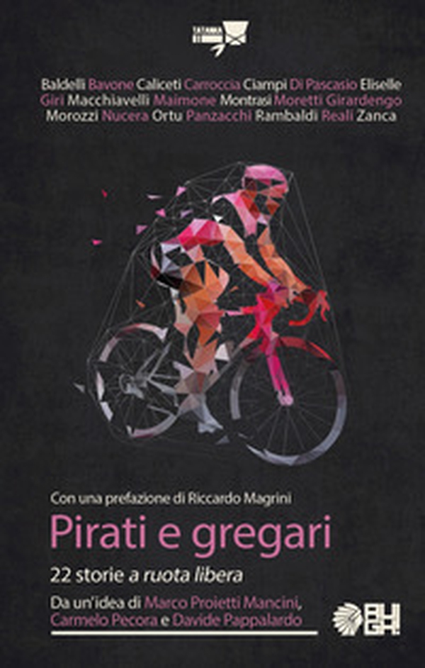 Pirati e gregari. 22 storie «a ruota libera» - Librerie.coop Pirati e gregari. 22 storie «a ruota libera» - Librerie.coop