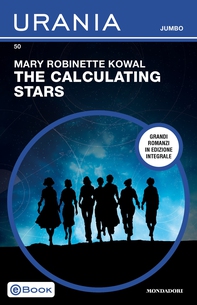 The Calculating Stars (Urania Jumbo) - Librerie.coop The Calculating Stars (Urania Jumbo) - Librerie.coop