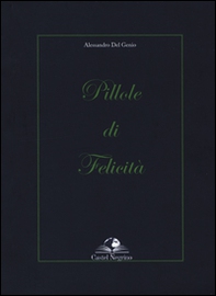 Pillole di felicità - Librerie.coop Pillole di felicità - Librerie.coop