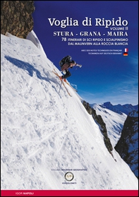 Voglia di ripido. Scialpinsimo e sci ripido in Val Stura, Grana, Maira. Avec des notes techniques en français-Tecnhiken auf deutsch bekannt - Vol. 2 - Librerie.coop