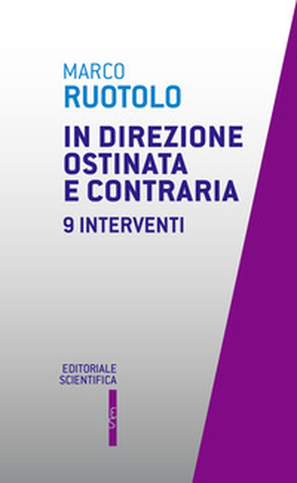 In direzione ostinata e contraria. 9 interventi - Librerie.coop In direzione ostinata e contraria. 9 interventi - Librerie.coop