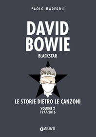 David Bowie. Blackstar. Le storie dietro le canzoni - Vol. 2 - Librerie.coop