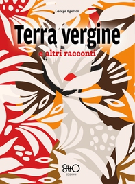 Terra vergine e altri racconti - Librerie.coop