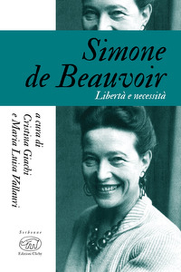 Simone De Beauvoir. Libertà e necessità - Librerie.coop Simone De Beauvoir. Libertà e necessità - Librerie.coop