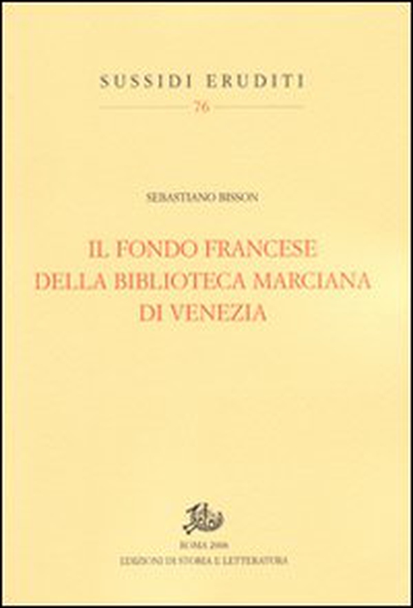 Il fondo francese della Biblioteca Marciana di Venezia - Librerie.coop Il fondo francese della Biblioteca Marciana di Venezia - Librerie.coop