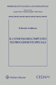 Il consenso dell'imputato nei procedimenti speciali - Librerie.coop