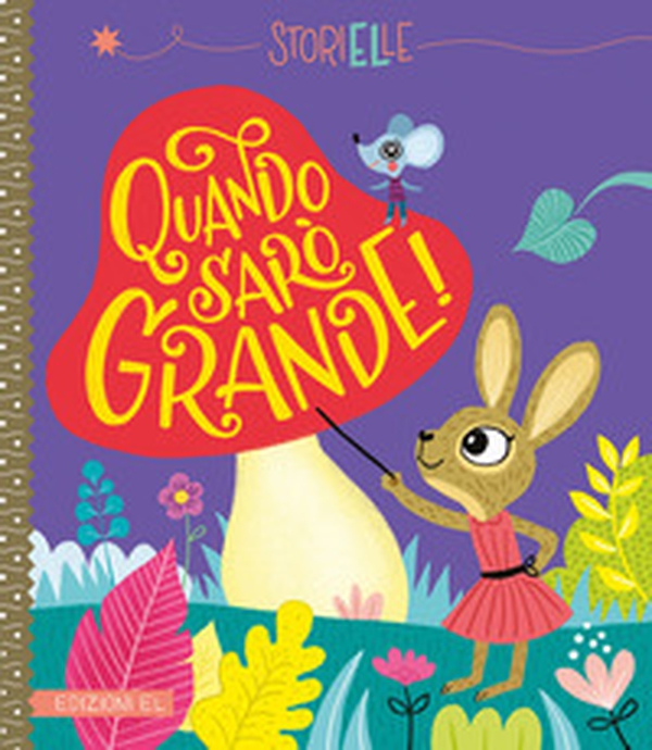 Quando sarò grande! - Librerie.coop Quando sarò grande! - Librerie.coop