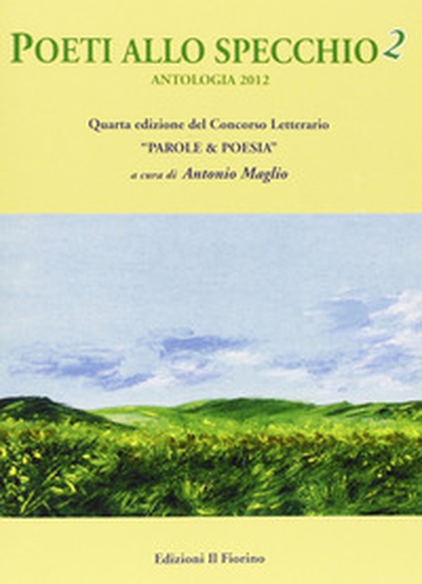 Poeti allo specchio. Antologia 2012 - Librerie.coop Poeti allo specchio. Antologia 2012 - Librerie.coop