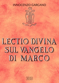 Lectio divina sul Vangelo di Marco - Librerie.coop