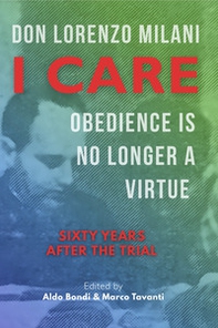 I care: obedience is no longer a virtue. Sixty years after the trial - Librerie.coop