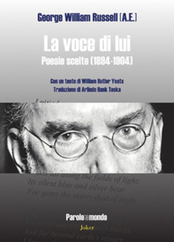La voce di lui. Poesie scelte (1894-1904). Testo inglese a fronte - Librerie.coop La voce di lui. Poesie scelte (1894-1904). Testo inglese a fronte - Librerie.coop