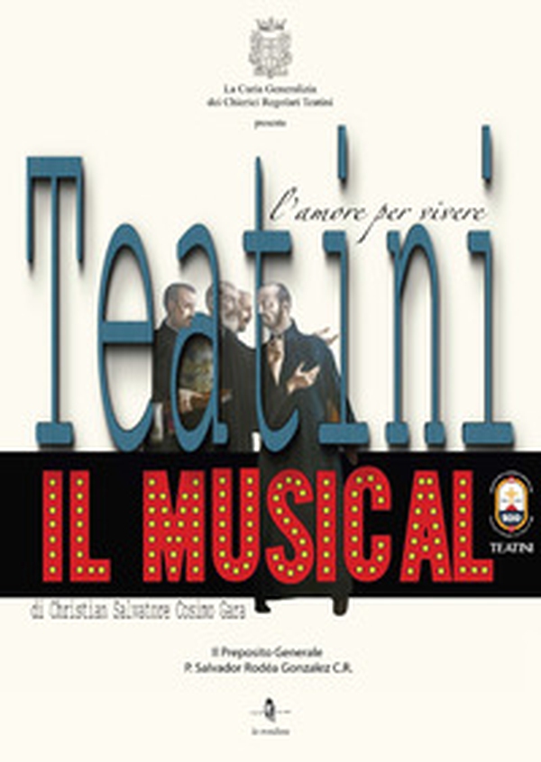 Teatini, il musical. L'amore per vivere - Librerie.coop Teatini, il musical. L'amore per vivere - Librerie.coop