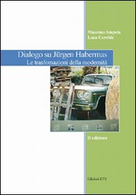 Dialogo su Jürgen Habermas. Le trasformazioni della modernità - Librerie.coop