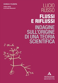Flussi e riflussi. Indagine sull'origine di una teoria scientifica - Librerie.coop Flussi e riflussi. Indagine sull'origine di una teoria scientifica - Librerie.coop