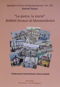 Le pietre, la storia. Antichi oratori di Montombraro - Librerie.coop