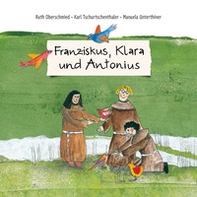 Franziskus, Klara und Antonius - Librerie.coop