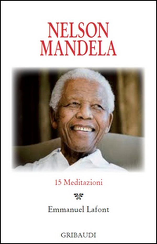 Nelson Mandela. 15 meditazioni - Librerie.coop Nelson Mandela. 15 meditazioni - Librerie.coop