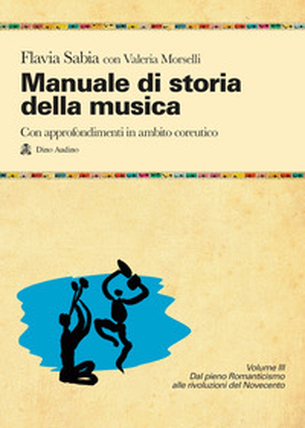 Manuale di storia della musica. Con approfondimenti in ambito coreutico - Vol. 3 - Librerie.coop