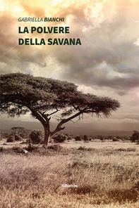 La polvere della savana - Librerie.coop