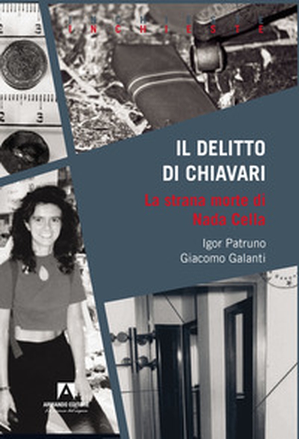 Il delitto di Chiavari. La strana morte di Nada Cella - Librerie.coop Il delitto di Chiavari. La strana morte di Nada Cella - Librerie.coop