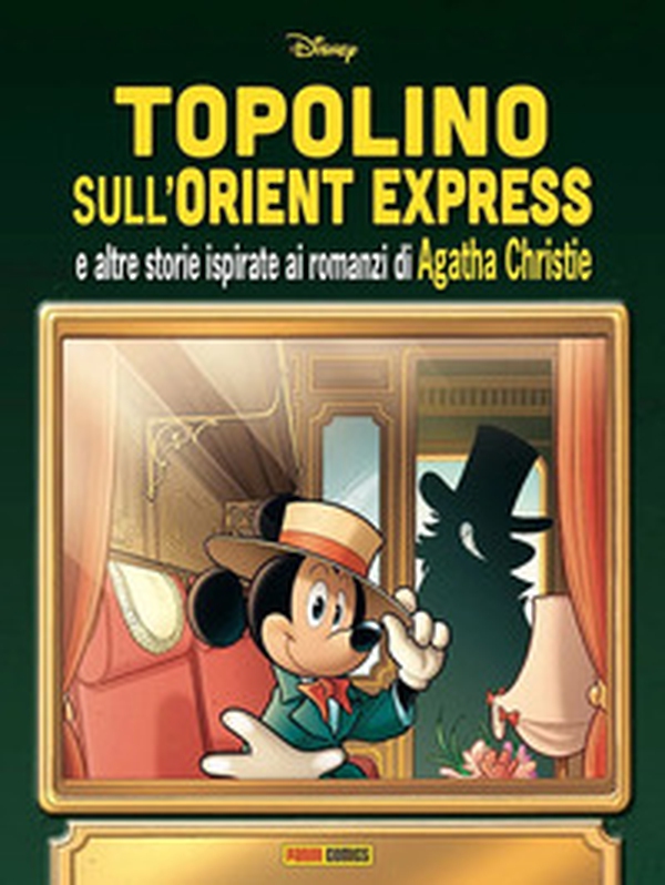 Topolino sull'Orient Express e altre storie ispirate ai romanzi di Agatha Christie - Librerie.coop Topolino sull'Orient Express e altre storie ispirate ai romanzi di Agatha Christie - Librerie.coop