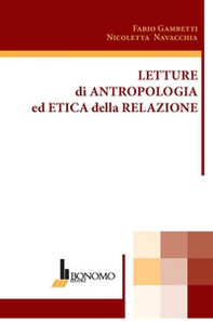 Letture di antropologia ed etica della relazione - Librerie.coop Letture di antropologia ed etica della relazione - Librerie.coop