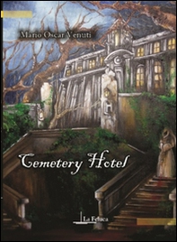 Cemetery hotel - Librerie.coop Cemetery hotel - Librerie.coop