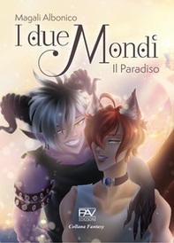 I due mondi. Il Paradiso - Librerie.coop