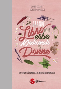 Il grande libro delle erbe medicinali per le donne. La guida più completa al benessere femminile - Librerie.coop Il grande libro delle erbe medicinali per le donne. La guida più completa al benessere femminile - Librerie.coop