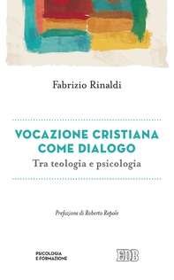 Vocazione cristiana come dialogo - Librerie.coop Vocazione cristiana come dialogo - Librerie.coop