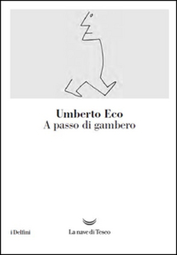 A passo di gambero. Guerre calde e populismo mediatico - Librerie.coop A passo di gambero. Guerre calde e populismo mediatico - Librerie.coop