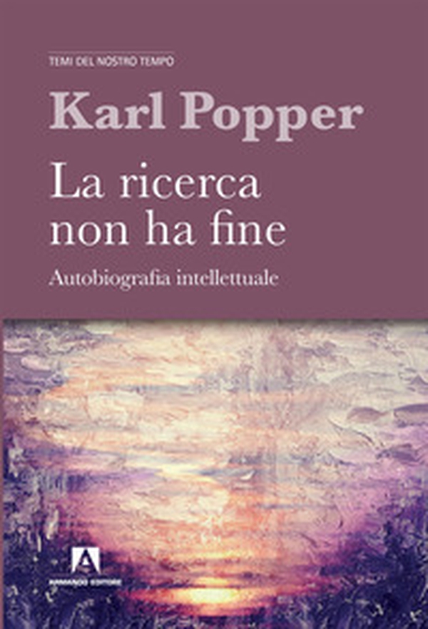 La ricerca non ha fine. Autobiografia intellettuale - Librerie.coop La ricerca non ha fine. Autobiografia intellettuale - Librerie.coop