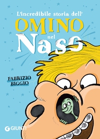 L'incredibile storia dell'omino nel naso - Librerie.coop