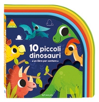 10 piccoli dinosauri. Un libro per crescere. 123 conta con me - Librerie.coop