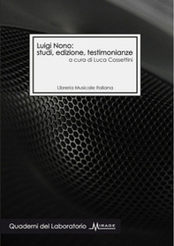 Luigi Nono: studi, edizione, testimonianze - Librerie.coop Luigi Nono: studi, edizione, testimonianze - Librerie.coop