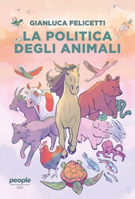 La politica degli animali - Librerie.coop