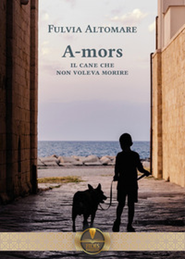 A-mors. Il cane che non voleva morire - Librerie.coop A-mors. Il cane che non voleva morire - Librerie.coop