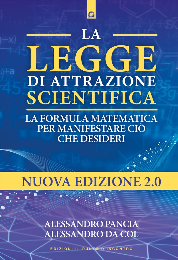 La legge di attrazione scientifica - Librerie.coop La legge di attrazione scientifica - Librerie.coop