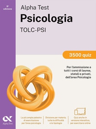 Alpha Test. Psicologia. TOLC-PSI. 3500 quiz. Ediz. MyDesk - Librerie.coop