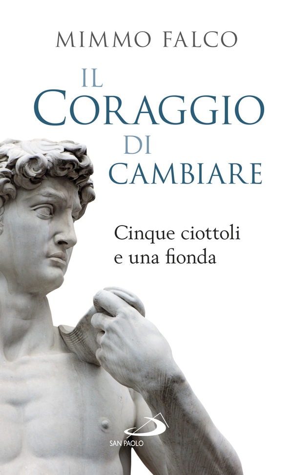 Il coraggio di cambiare - Librerie.coop Il coraggio di cambiare - Librerie.coop