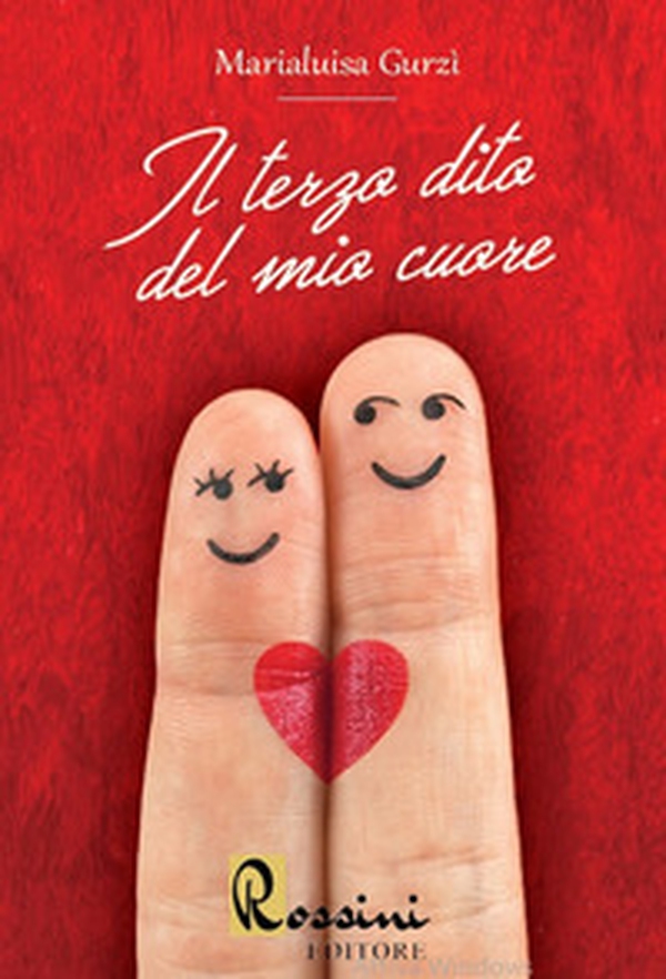 Il terzo dito del mio cuore - Librerie.coop Il terzo dito del mio cuore - Librerie.coop